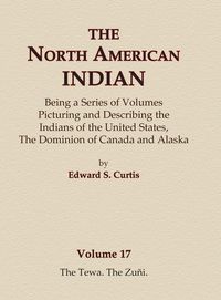 Produktbild: The North American Indian Volume 17 - The Tewa, The Zuni