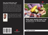 Produktbild: Plan your family-type crop production in three steps