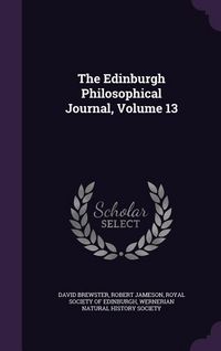 Produktbild: The Edinburgh Philosophical Journal, Volume 13