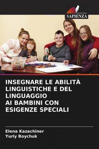 Produktbild: Insegnare Le Abilit&agrave; Linguistiche E Del Linguaggio Ai Bambini Con Esigenze Speciali