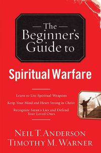 Produktbild: Anderson, N: The Beginner's Guide to Spiritual Warfare