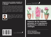 Produktbild: Impacto de los metales pesados en el garbanzo: bioqu&iacute;mica, anatom&iacute;a y citolog&iacute;a