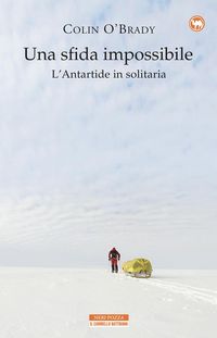 Produktbild: Una sfida impossibile. L'Antartide in solitaria