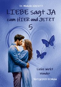 Produktbild: LIEBE sagt JA zum HIER und JETZT 5