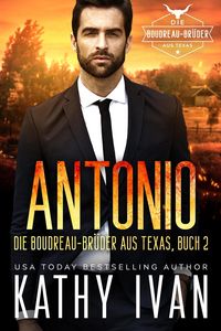 Produktbild: ANTONIO Die Boudreau-Br&uuml;der aus Texas (Die Boudreau Br&uuml;der aus Texas, #2)