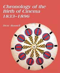 Produktbild: Chronology of the Birth of Cinema 1833-1896