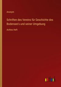 Produktbild: Schriften des Vereins f&uuml;r Geschichte des Bodensee's und seiner Umgebung