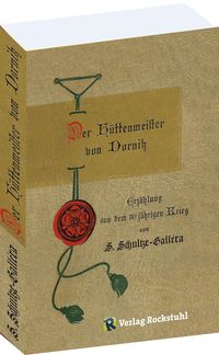 Bild vom Artikel Der Hüttenmeister von Dornitz vom Autor Siegmar Baron Schultze-Gallera