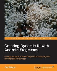Produktbild: Creating Dynamic Ui with Android Fragments
