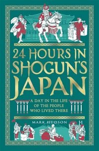 Produktbild: 24 Hours in Shogun's Japan