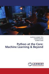 Produktbild: Python at the Core: Machine Learning & Beyond
