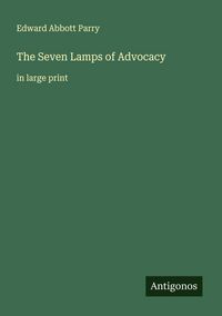 Produktbild: The Seven Lamps of Advocacy