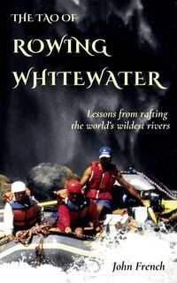 Produktbild: The Tao of Rowing Whitewater