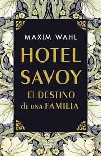 Produktbild: Hotel Savoy : el destino de una familia