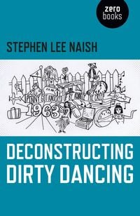 Produktbild: Deconstructing Dirty Dancing