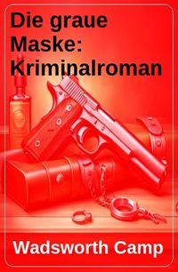 Produktbild: Die graue Maske: Kriminalroman