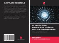 Produktbild: UM MANUAL SOBRE APRENDIZAGEM DE L&Iacute;NGUAS ASSISTIDA POR COMPUTADOR