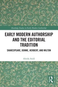 Produktbild: Early Modern Authorship and the Editorial Tradition
