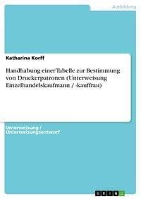 Produktbild: Handhabung einer Tabelle zur Bestimmung von Druckerpatronen (Unterweisung Einzelhandelskaufmann / -kauffrau)