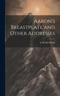 Produktbild: Aaron's Breastplate and Other Addresses