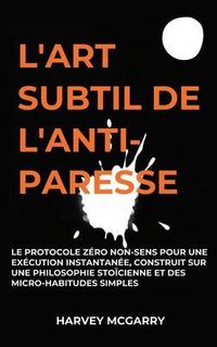 Produktbild: L'Art Subtil De L'Anti-Paresse