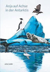 Produktbild: Anja auf Achse in der Antarktis