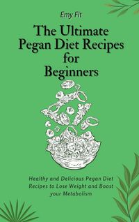 Produktbild: The Ultimate Pegan Diet Recipes for Beginners