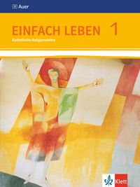 Produktbild: Einfach Leben. Katholische Religion f&uuml;r Realschulen in Baden-W&uuml;rttemberg. Sch&uuml;lerband 5./6. Jahrgangsstufe