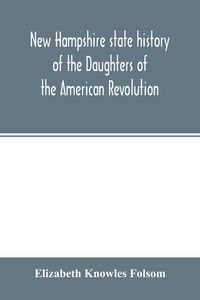 Produktbild: New Hampshire state history of the Daughters of the American revolution