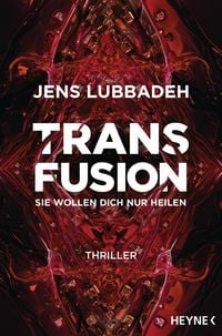 Produktbild: Transfusion - Sie wollen dich nur heilen