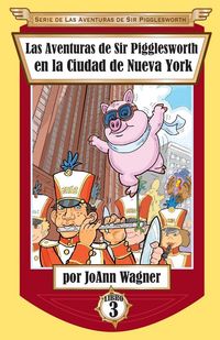 Produktbild: Las Aventuras de Sir Pigglesworth en la Ciudad de Nueva York