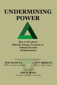 Produktbild: Undermining Power: How To Overthrow Mineral, Energy, Economic & National Security Disinformation