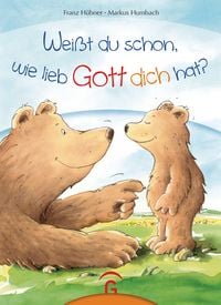 Produktbild: Wei&szlig;t du schon, wie lieb Gott dich hat?