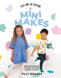 Produktbild: Tilly and the Buttons: Mini Makes