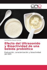Produktbild: Efecto del Ultrasonido y Bioactividad de una bebida probi&oacute;tica