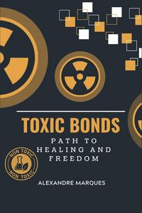 Produktbild: Toxic Bonds