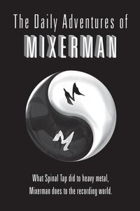 Produktbild: The Daily Adventures of Mixerman