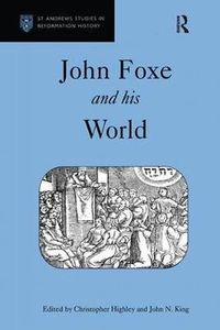 Produktbild: Highley, C: John Foxe and his World