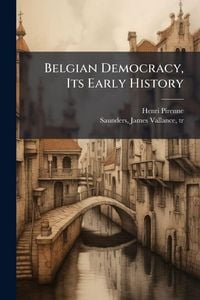 Produktbild: Belgian Democracy, Its Early History