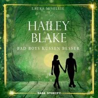 Produktbild: Hailey Blake: Bad Boys k&uuml;ssen besser (Band 1)