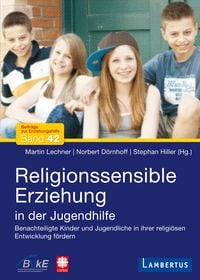 Religionssensible Erziehung in der Jugendhilfe Martin Lechner