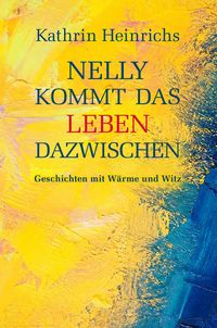 Produktbild: Nelly kommt das Leben dazwischen