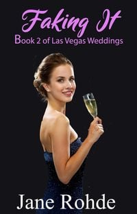 Produktbild: Faking It (Las Vegas Weddings, #2)