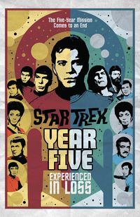 Produktbild: Easton, B: Star Trek: Year Five - Experienced in Loss (Book