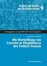 Produktbild: Die Darstellung von Unrecht in Flugbl&auml;ttern der Fr&uuml;hen Neuzeit