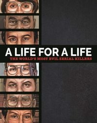 Produktbild: A Life for a Life: The World's Most Evil Serial Killers