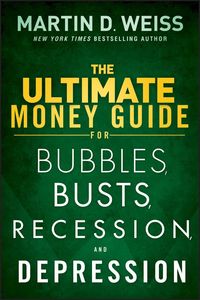 Produktbild: The Ultimate Money Guide for Bubbles, Busts, Recession and Depression