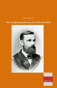 Produktbild: Die Nordpolexpeditionen der Zukunft (1874)