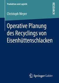 Produktbild: Operative Planung des Recyclings von Eisenh&uuml;ttenschlacken
