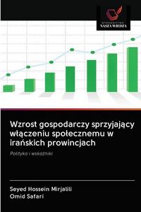 Produktbild: Wzrost gospodarczy sprzyjaj&iquest;cy w&iquest;&iquest;czeniu spo&iquest;ecznemu w ira&iquest;skich prowincjach